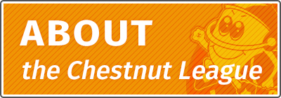 ABOUT the Chestnut League